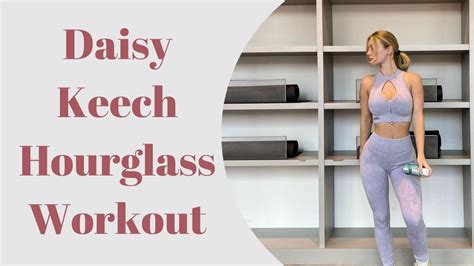 daisy keech hourglass workout|I tried Daisy Keech’s 8